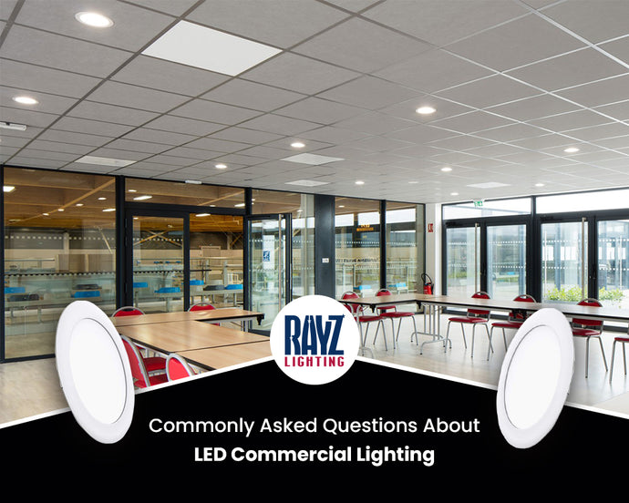 Commercial LED Lighting - Commonly Asked Questions