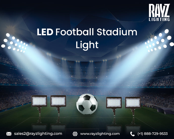 LED Football Stadium Light - Why should you opt for LED light instead of traditional light?