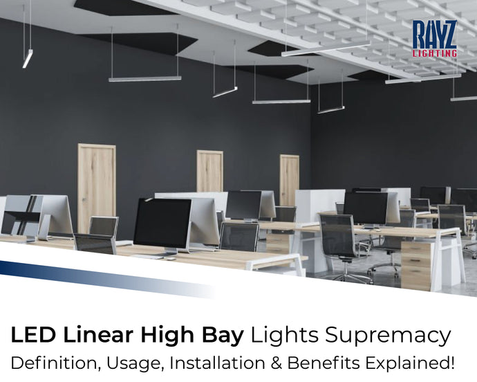 LED Linear High Bay Lights Supremacy - Definition, Usage, Installation & Benefits Explained!