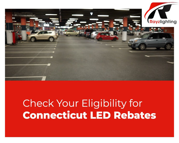 Check Your Eligibility for Connecticut LED Rebates